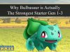 Why Bulbasaur is Actually The Strongest Starter Gen 1-3